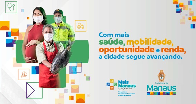 Leia mais sobre o artigo Conheça o Mais Manaus: Programa de crescimento econômico e social para a capital