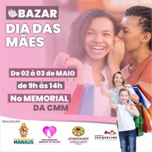 Leia mais sobre o artigo Câmara de Manaus convida público para tradicional Bazar do Dia das Mães 